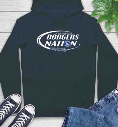 MLB A True Friend Of The Los Angeles Dodgers Dilly Dilly Baseball Sports Hoodie 7