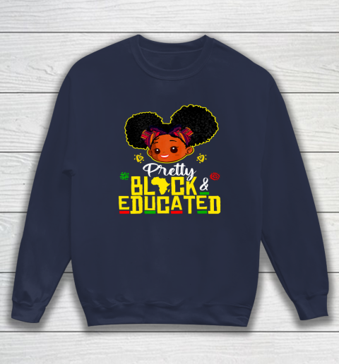Black Girl, Women Shirt Pretty Black Educated Black Princess Girl Kids Juneteenth Sweatshirt 2