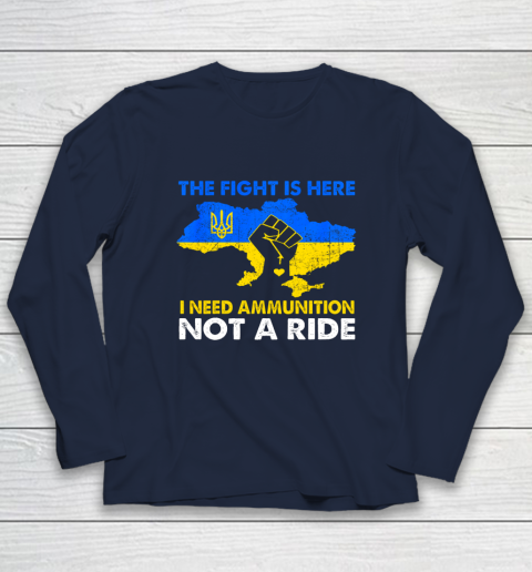 I Need Ammunition Not A Ride  The Fight Is Here Long Sleeve T-Shirt 2
