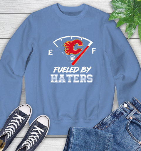 Calgary Flames NHL Hockey Fueled By Haters Sports Sweatshirt 11