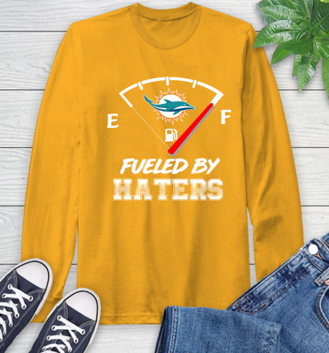 Miami Dolphins NFL Football Fueled By Haters Sports Long Sleeve T-Shirt 2
