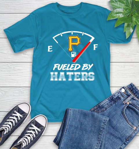 Pittsburgh Pirates MLB Baseball Fueled By Haters Sports T-Shirt 9