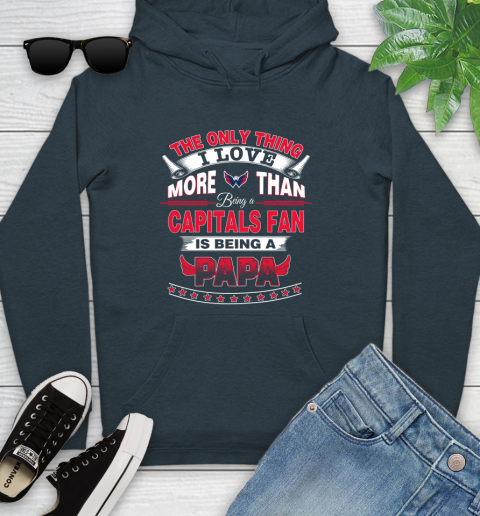 NHL The Only Thing I Love More Than Being A Washington Capitals Fan Is Being A Papa Hockey Youth Hoodie 10