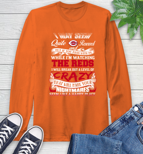 Cincinnati Reds MLB Baseball Don't Mess With Me While I'm Watching My Team Long Sleeve T-Shirt 4