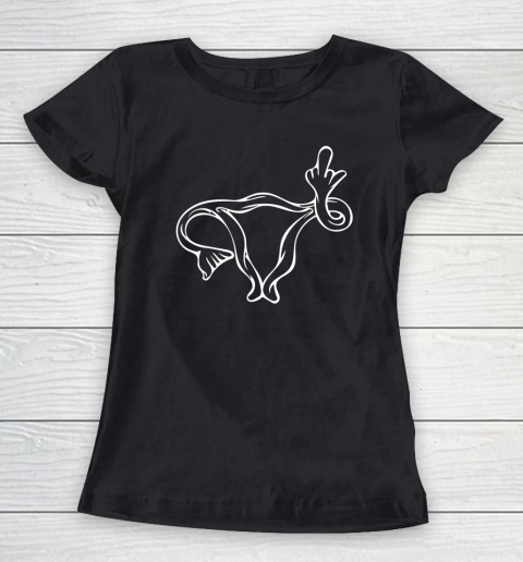 Middle Finger Uterus Women's T-Shirt