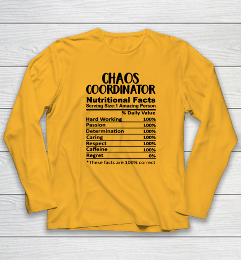 Chaos Coordinator Nutrition Facts Funny Long Sleeve T-Shirt 2