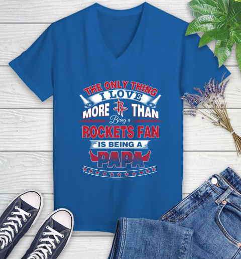NBA The Only Thing I Love More Than Being A Houston Rockets Fan Is Being A Papa Basketball Women's V-Neck T-Shirt 10