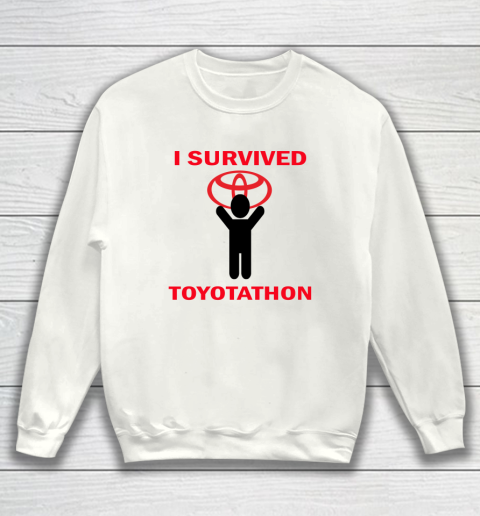 Toyotathon Shirt I Survived Toyotathon Sweatshirt