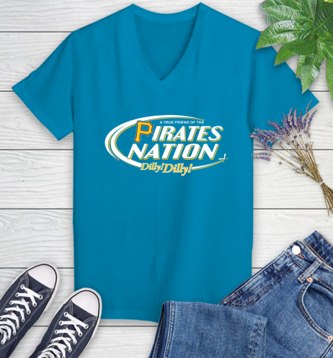 MLB A True Friend Of The Pittsburgh Pirates Dilly Dilly Baseball Sports Women's V-Neck T-Shirt 7
