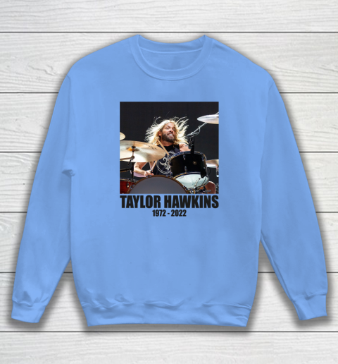 Taylor Hawkins 1972  2022 Shirt RIP Foo Fighters Drummer Sweatshirt 7