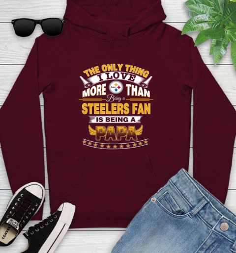 NFL The Only Thing I Love More Than Being A Pittsburgh Steelers Fan Is Being A Papa Football Youth Hoodie 7