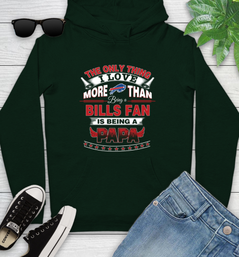 NFL The Only Thing I Love More Than Being A Buffalo Bills Fan Is Being A Papa Football Youth Hoodie 14