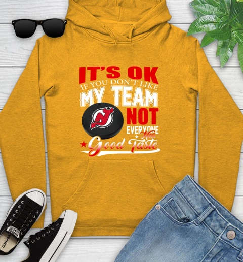 New Jersey Devils NHL Hockey You Don't Like My Team Not Everyone Has Good Taste Youth Hoodie 2