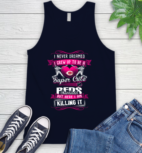 Cincinnati Reds MLB Baseball I Never Dreamed I Grew Up To Be A Super Cute Cheerleader Tank Top 2