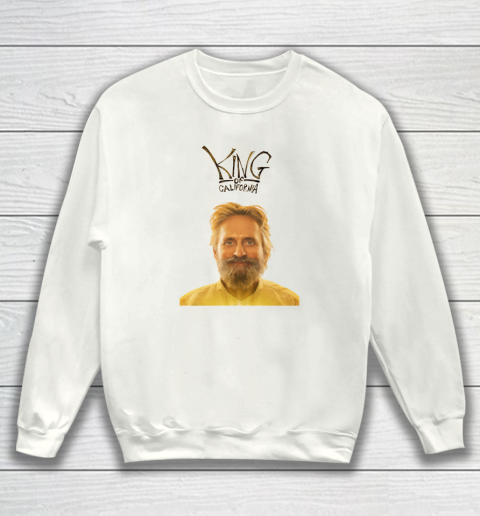 The King Of California Sweatshirt