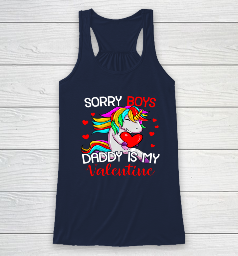 Sorry Boys Daddy Is My Valentine Unicorn Girls Valentine Racerback Tank 6