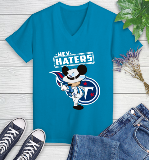 NFL Hey Haters Mickey Football Sports Tennessee Titans Women's V-Neck T-Shirt 7
