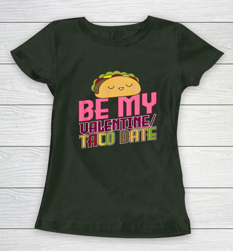 Be My Valentine Taco Date Women's T-Shirt 11