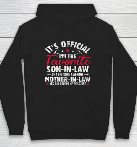 Mother in Law Shirt It's Official I'm The Favorite Son in Law Hoodie