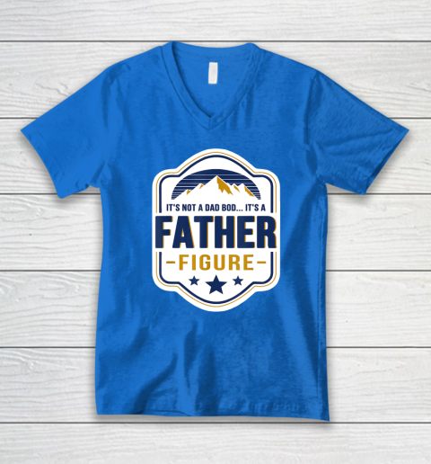 Mens It's Not A Dad Bod It's A Father Figure Dad Joke Fathers Day V-Neck T-Shirt 10
