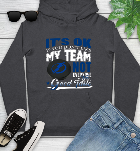 Tampa Bay Lightning NHL Hockey You Don't Like My Team Not Everyone Has Good Taste Youth Hoodie 8