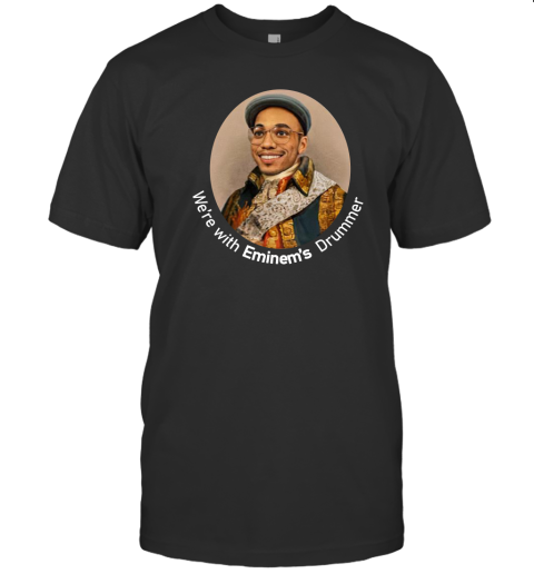 Anderson Paak Merch Store We are With Eminems Drummer T Shirt
