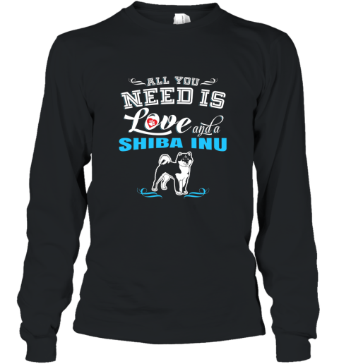 All You Need Is Love Shiba Inu T Shirt Long Sleeve