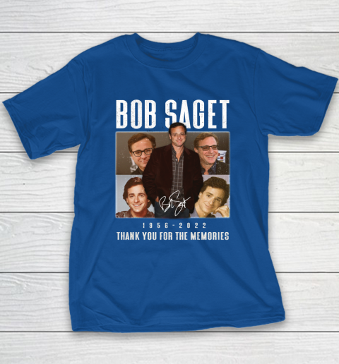 Bob Saget 1956  2022 Thank You For The Memories Youth T-Shirt 7