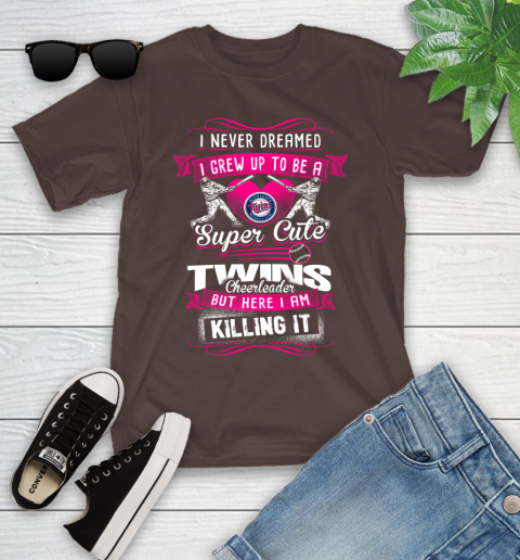 Minnesota Twins MLB Baseball I Never Dreamed I Grew Up To Be A Super Cute Cheerleader Youth T-Shirt 7