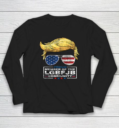 LGBFJB Community Shirt Proud Member Of The LGBFJB Community Trump American Flag Long Sleeve T-Shirt