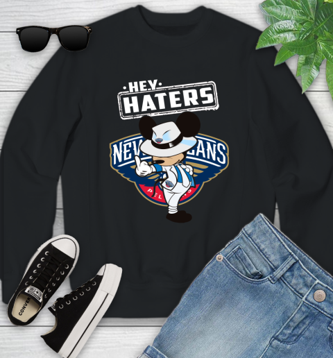 NBA Hey Haters Mickey Basketball Sports New Orleans Pelicans Youth Sweatshirt