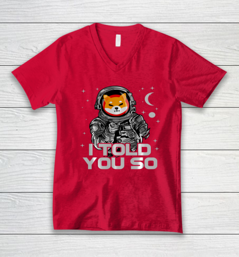 Astronaut Shiba Inu SHIB Coin Crypto Token I Told You So Man V-Neck T-Shirt 5