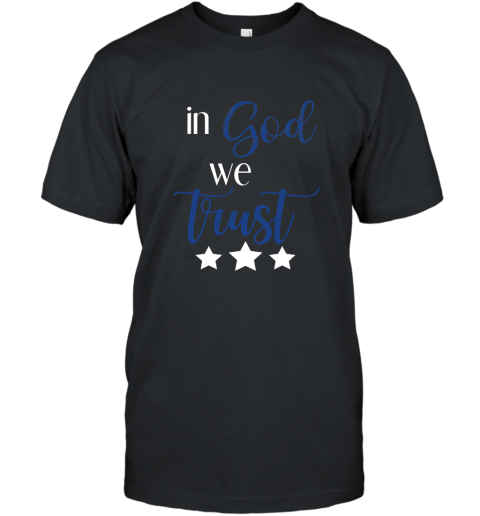 In God We Trust Patriotic T Shirt for Fourth of July T-Shirt