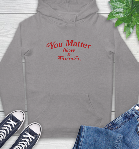 you matter hoodie green