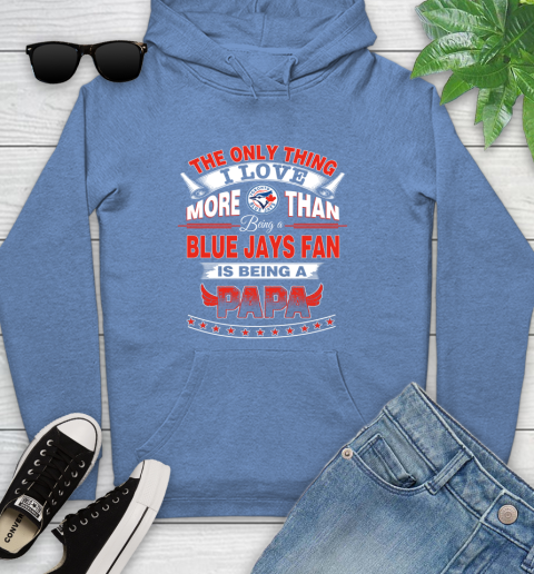 NHL The Only Thing I Love More Than Being A Toronto Blue Jays Fan Is Being A Papa Hockey Youth Hoodie 13