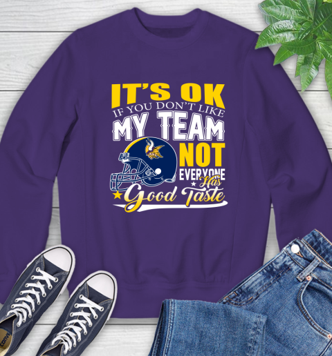 New England Patriots NFL Football You Don't Like My Team Not Everyone Has Good Taste (2) Sweatshirt 4