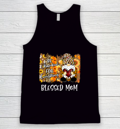 Blessed Mom Be Thankful Gnome Fall Family Thanksgiving Tank Top