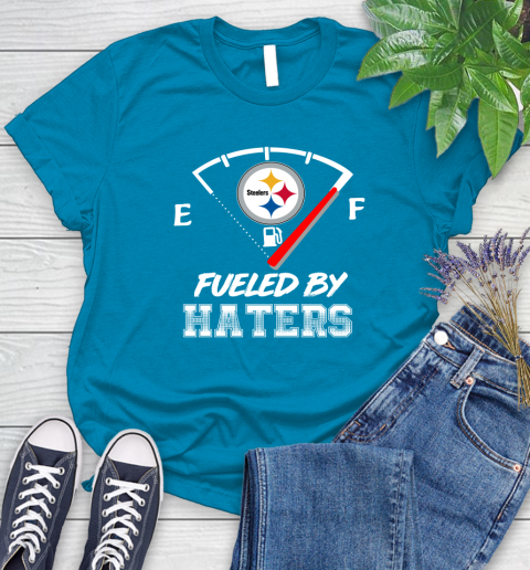 Pittsburgh Steelers NFL Football Fueled By Haters Sports Women's T-Shirt 10
