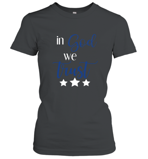 In God We Trust Patriotic T Shirt for Fourth of July Women T-Shirt