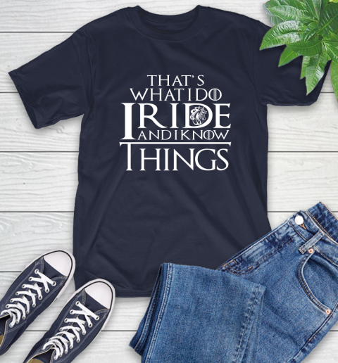 That's What I Do I Ride And I Know Things Horse Riding T-Shirt 3