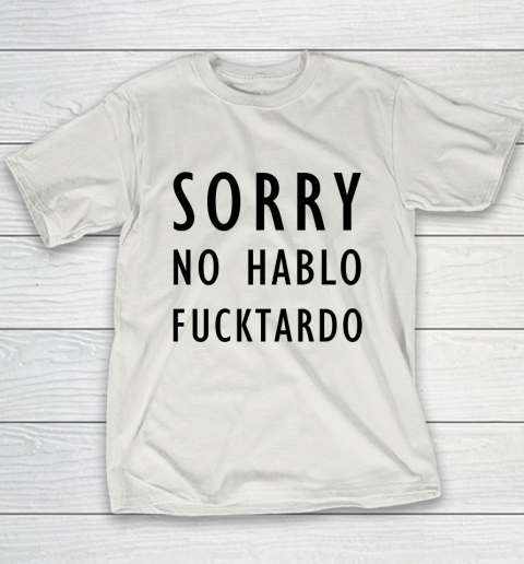 Sorry No Hablo Furtado Youth T-Shirt 9