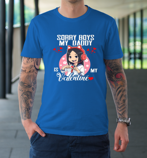 Sorry Boys My Daddy Is My Valentine Girls Valentines Day T-Shirt 15