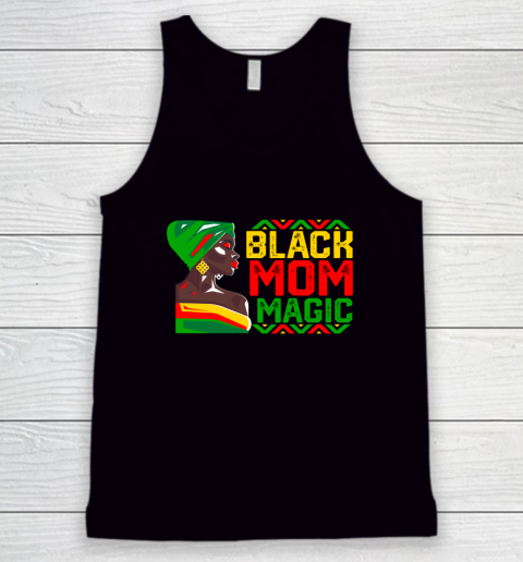 Black Mom Magic African American History Month Black Matter Tank Top