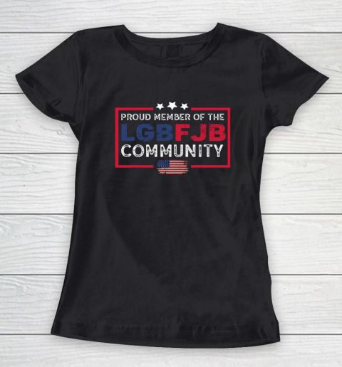 Proud Member Of The LGBFJB Community Women's T-Shirt