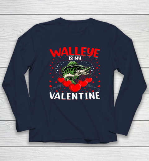 Funny Walleye Is My Valentine Walleye Fish Valentine's Day Long Sleeve T-Shirt 9
