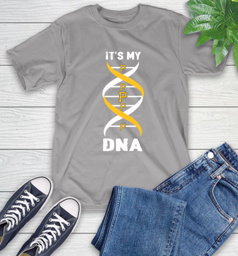 Pittsburgh Pirates MLB Baseball It's My DNA Sports T-Shirt 7 Pittsburgh Pirates MLB Baseball It's My DNA Sports T-Shirt - Image 7