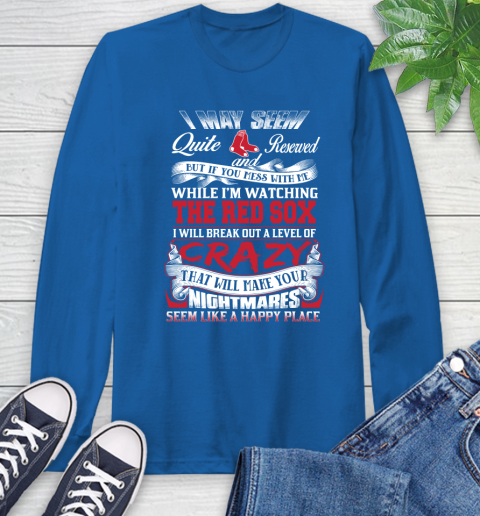 Boston Red Sox MLB Baseball Don't Mess With Me While I'm Watching My Team Long Sleeve T-Shirt 10
