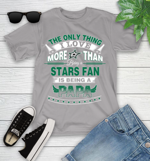 NHL The Only Thing I Love More Than Being A Dallas Stars Fan Is Being A Papa Hockey Youth T-Shirt 4