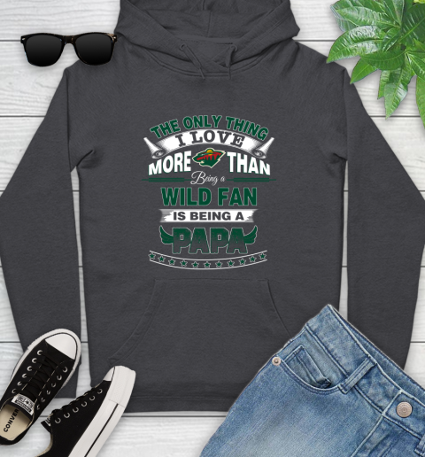 NHL The Only Thing I Love More Than Being A Minnesota Wild Fan Is Being A Papa Hockey Youth Hoodie 8