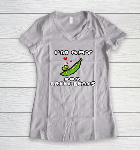 Gay Thankgiving Shirt I'm Gay For Green Beans Funny Women's V-Neck T-Shirt